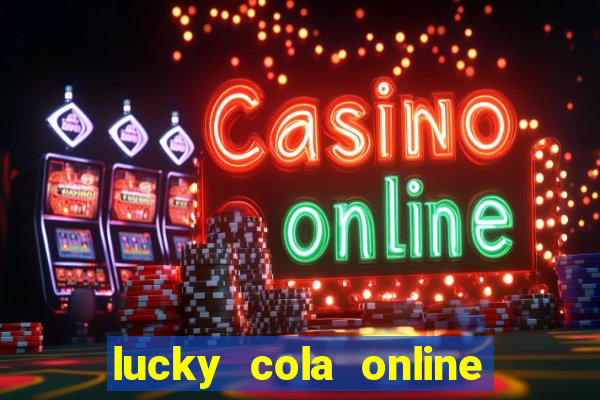 lucky cola online casino mega ball