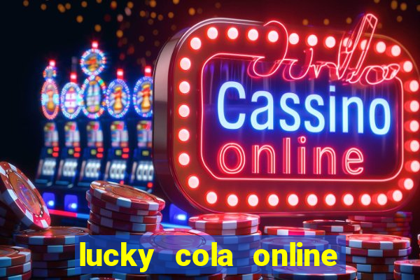 lucky cola online casino mega ball