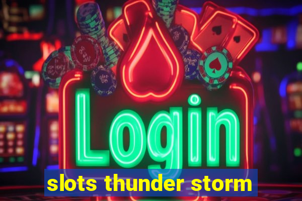 slots thunder storm