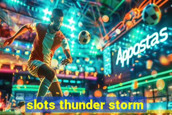 slots thunder storm