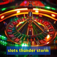 slots thunder storm