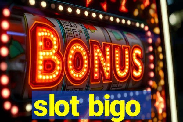 slot bigo