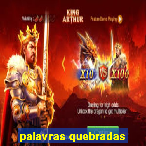 palavras quebradas