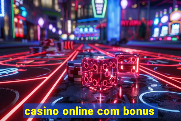 casino online com bonus