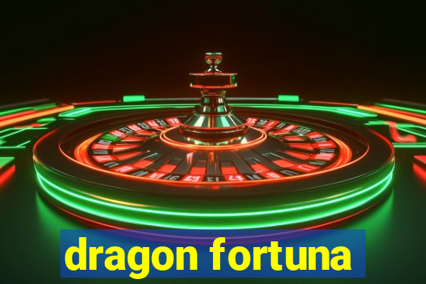 dragon fortuna