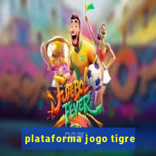 plataforma jogo tigre