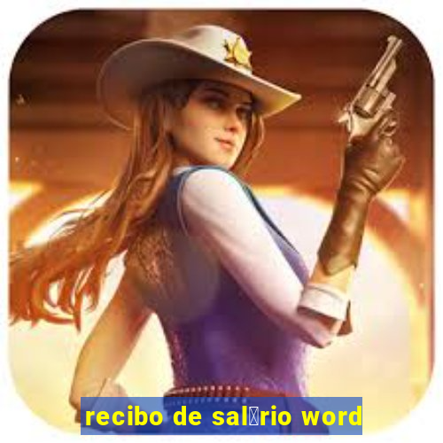 recibo de sal谩rio word