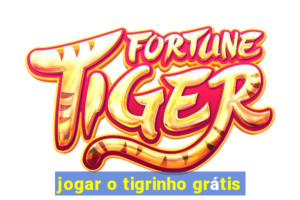 jogar o tigrinho grátis