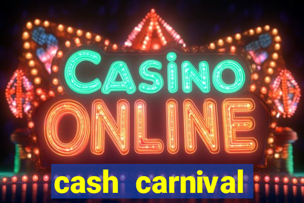 cash carnival casino slots paga de verdade