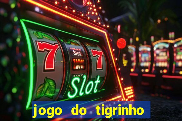 jogo do tigrinho que aposta r$ 1