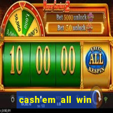 cash'em all win real money