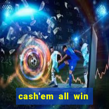 cash'em all win real money