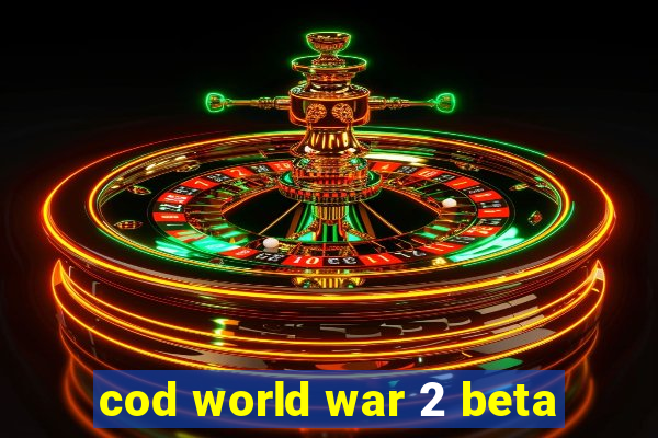 cod world war 2 beta