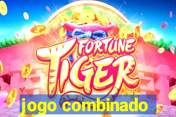 jogo combinado