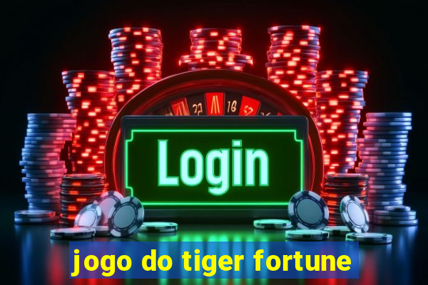 jogo do tiger fortune