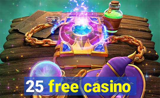 25 free casino