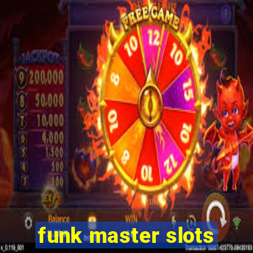 funk master slots