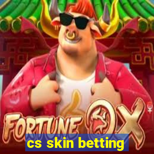 cs skin betting