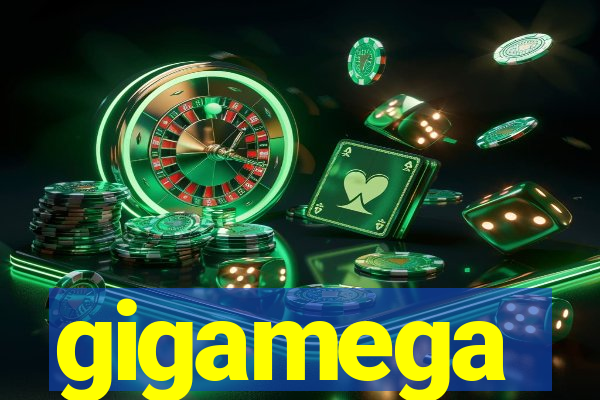 gigamega