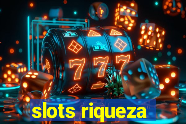 slots riqueza