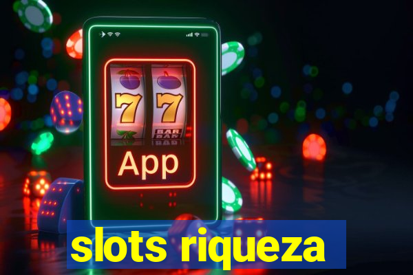 slots riqueza