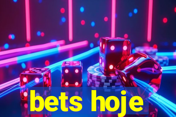 bets hoje