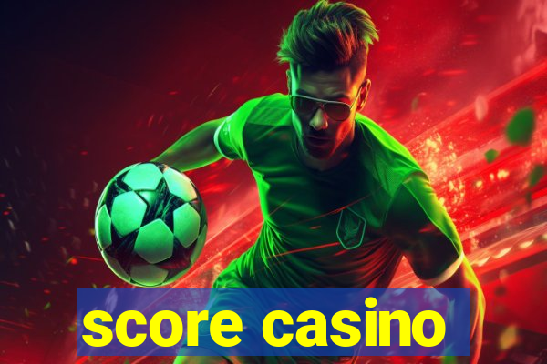 score casino