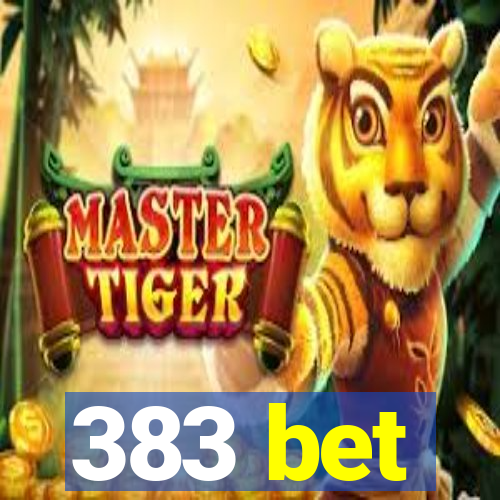 383 bet