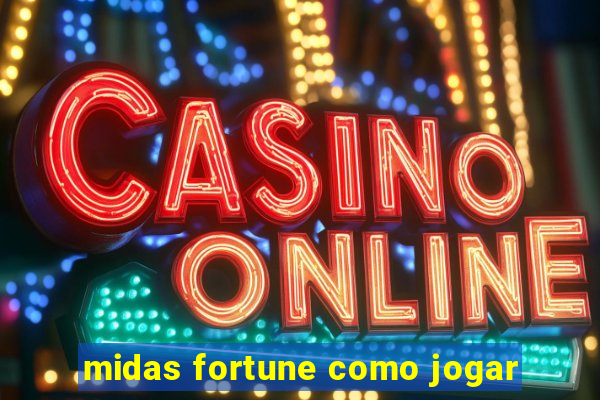 midas fortune como jogar