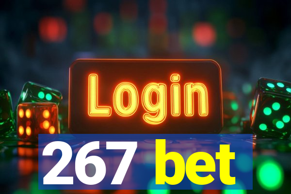 267 bet