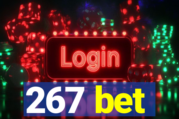 267 bet