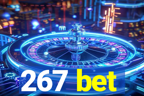 267 bet