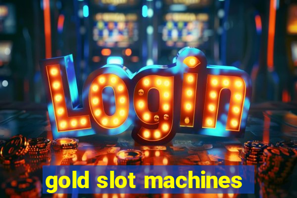 gold slot machines