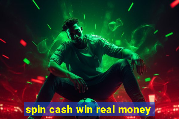 spin cash win real money