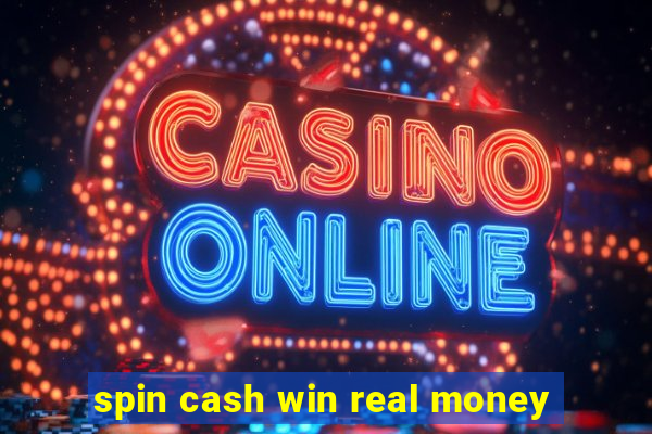 spin cash win real money