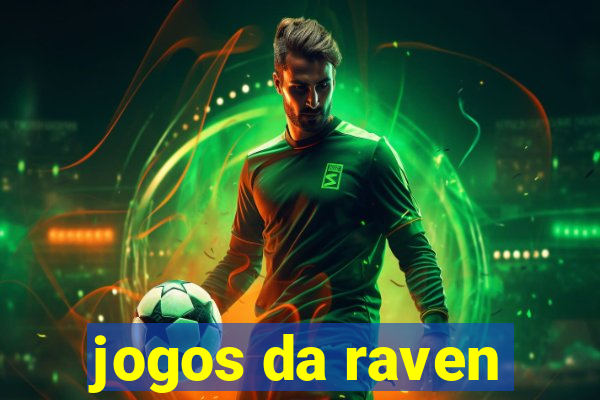 jogos da raven