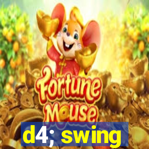 d4; swing