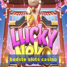 bedste slots casino