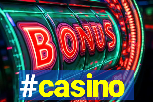 #casino