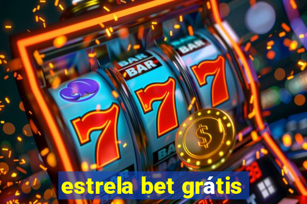 estrela bet grátis