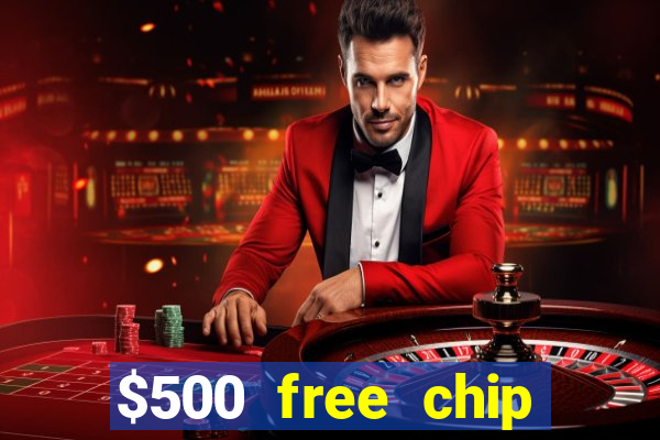 $500 free chip posh casino