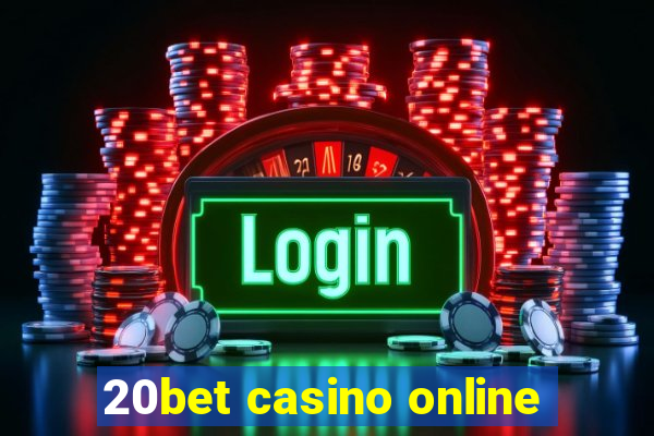 20bet casino online