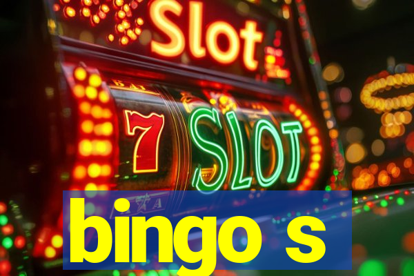 bingo s