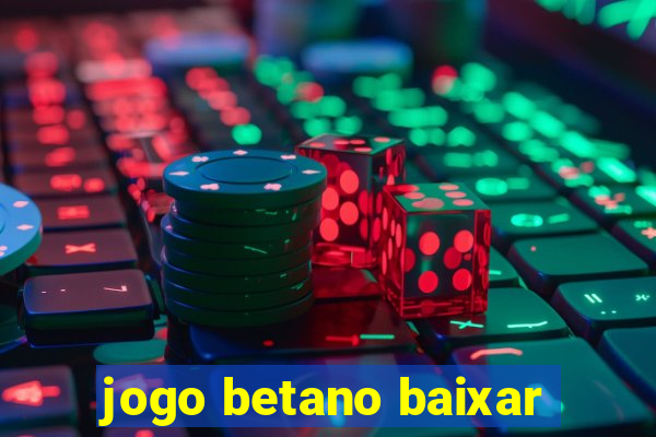 jogo betano baixar