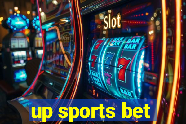 up sports bet