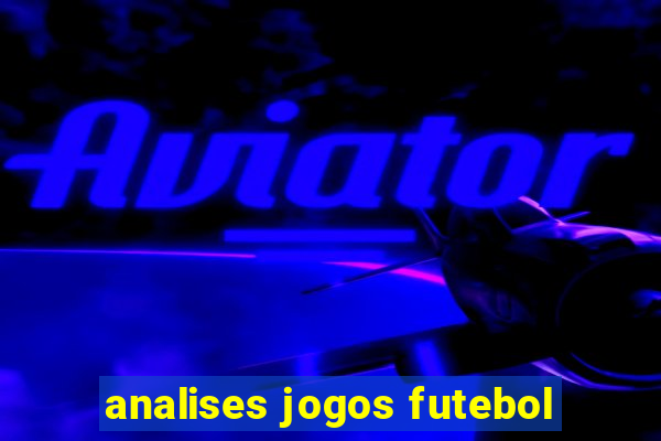 analises jogos futebol