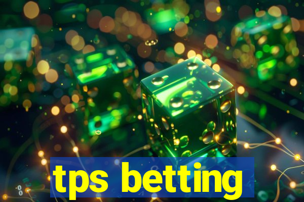 tps betting