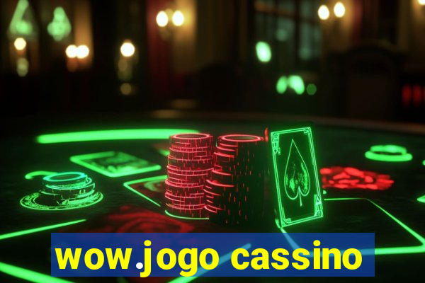 wow.jogo cassino