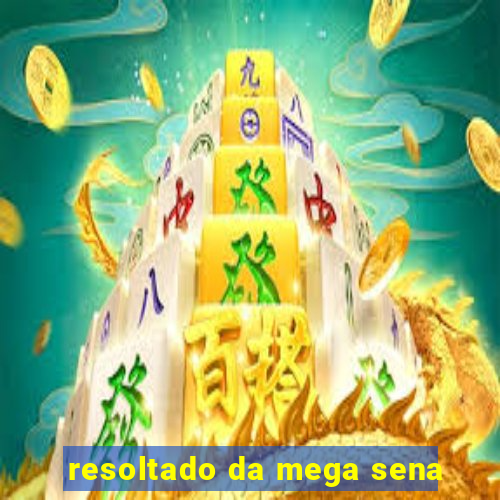 resoltado da mega sena