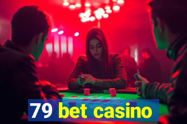 79 bet casino